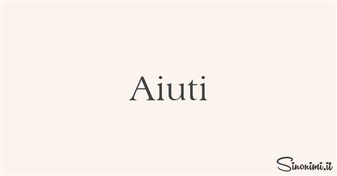 aiuto sinonimi|aiuti sinonimi.